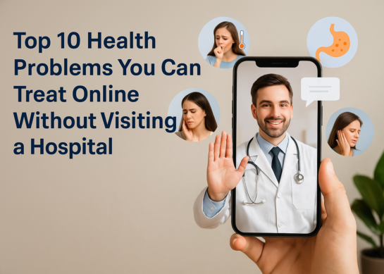 Top 10 Health Problems You Can Treat Online Without Visiting a Hospital